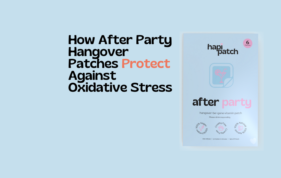 How After Party Hangover Patches Protect Against Oxidative Stress