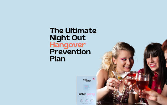 The Ultimate Night Out Hangover Prevention Plan