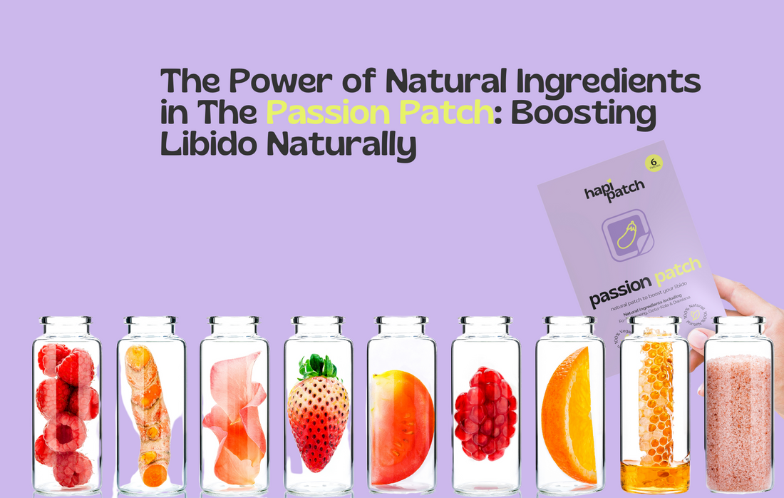 The Power of Eight: How The Passion Patch Combines Natural Ingredients to Boost Libido