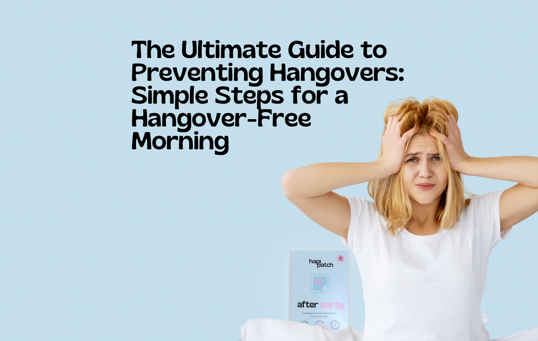 The Ultimate Guide to Preventing Hangovers: Simple Steps for a Hangover-Free Morning