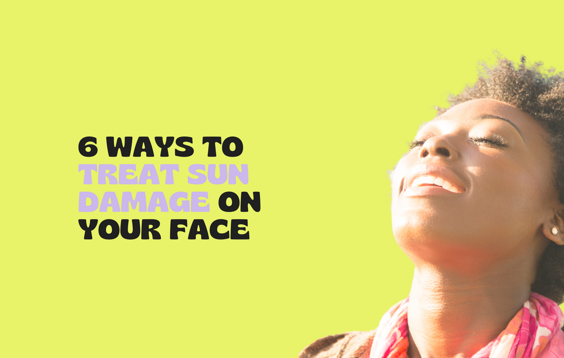 6 Ways to Help Treat Sun Damage on Your Face