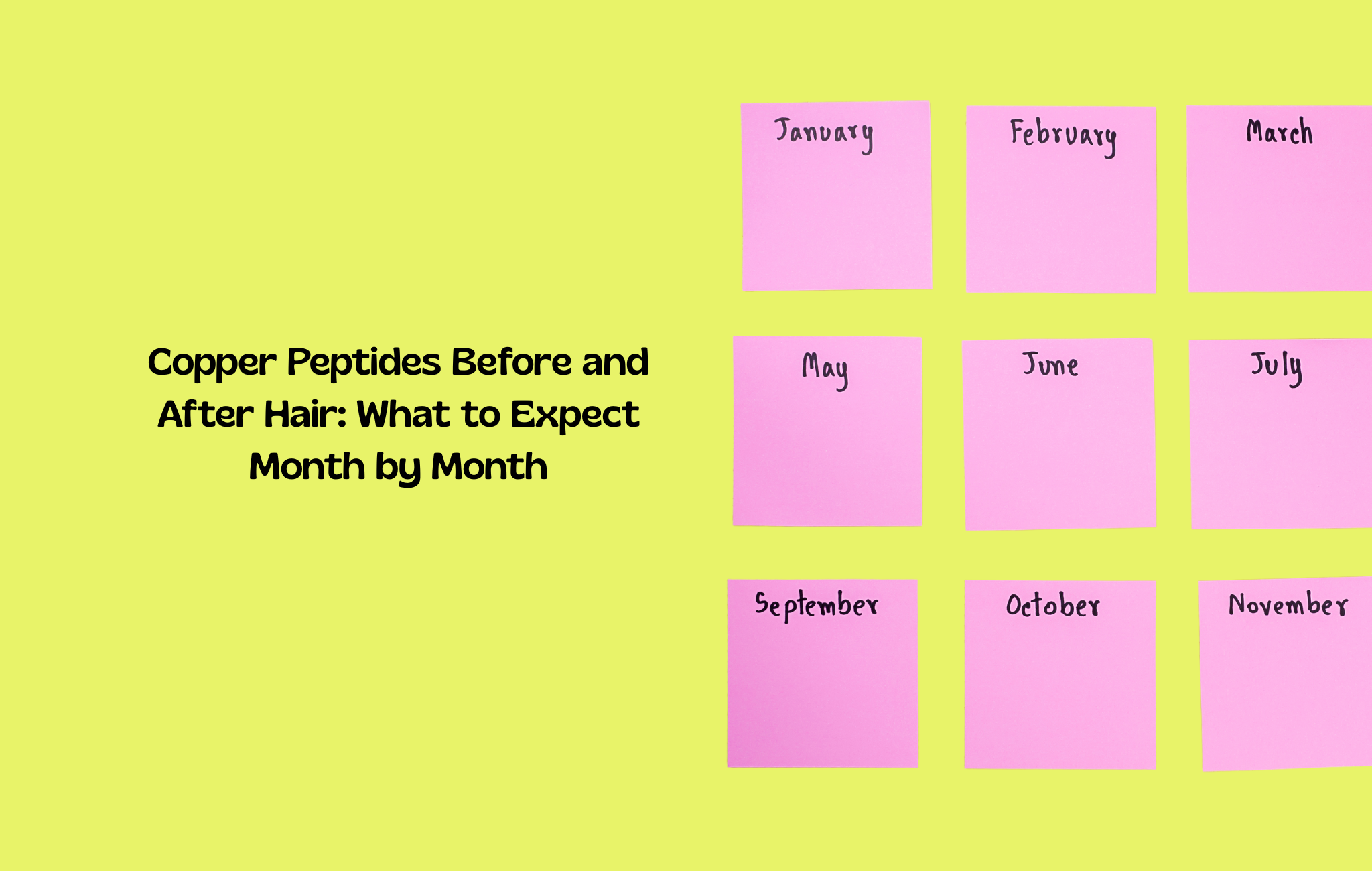 Copper Peptides Before and After Hair: What to Expect Month by Month   HapiPatch