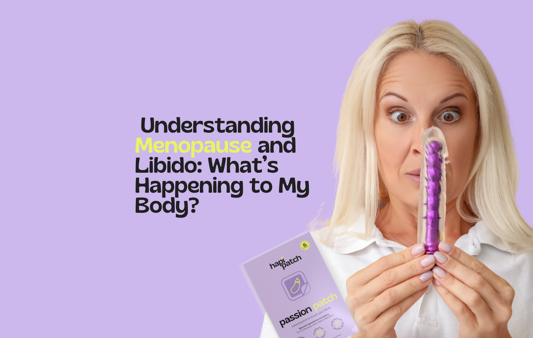 Understanding Menopause and Libido: What’s Happening to My Body?