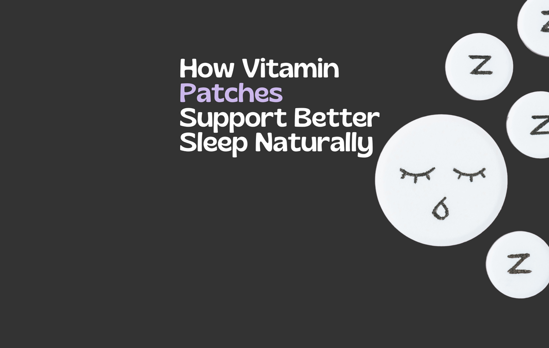How Vitamin Patches Support Better Sleep Naturally