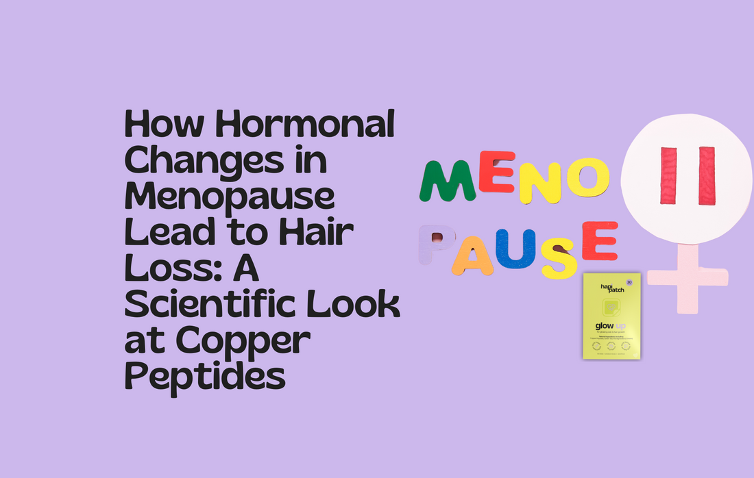 How Hormonal Changes in Menopause Lead to Hair Loss: A Scientific Look at Copper Peptides