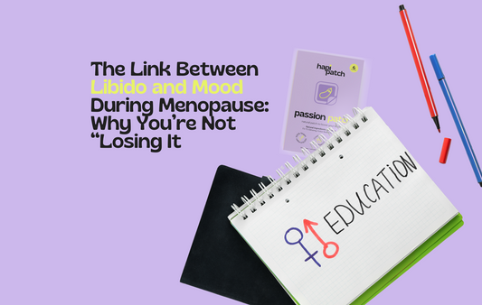 The Link Between Libido and Mood During Menopause: Why You’re Not “Losing It”