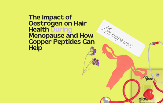 The Impact of Oestrogen on Hair Health During Menopause and How Copper Peptides Can Help