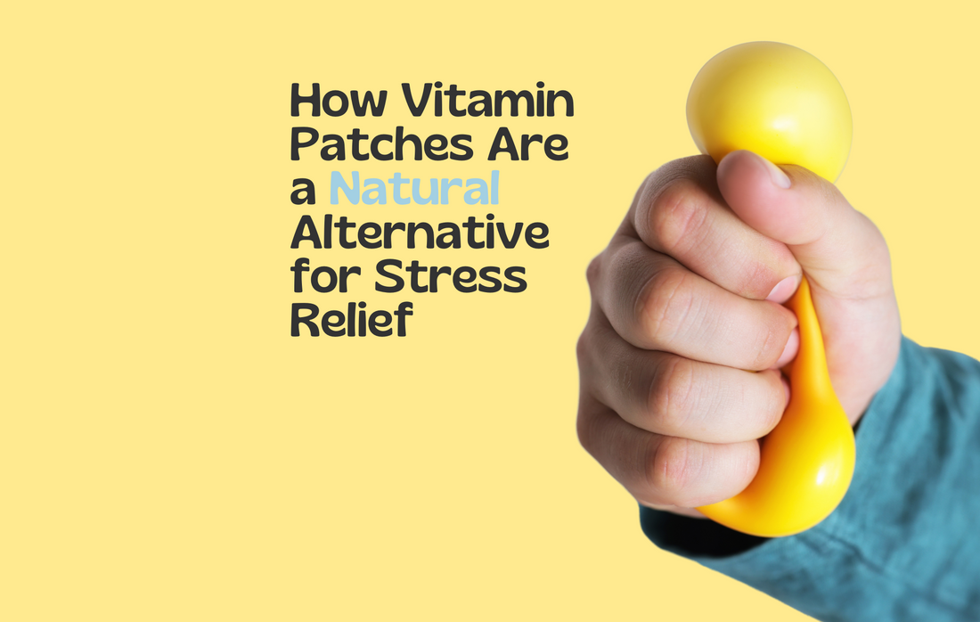 How Vitamin Patches Are a Natural Alternative for Stress Relief