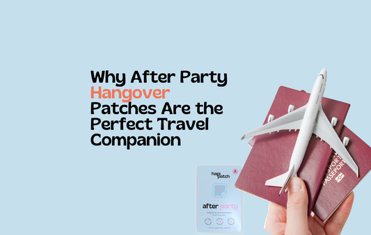 Why After Party Hangover Patches Are the Perfect Travel Companion