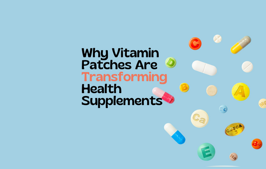 Why Vitamin Patches Are Transforming Health Supplements