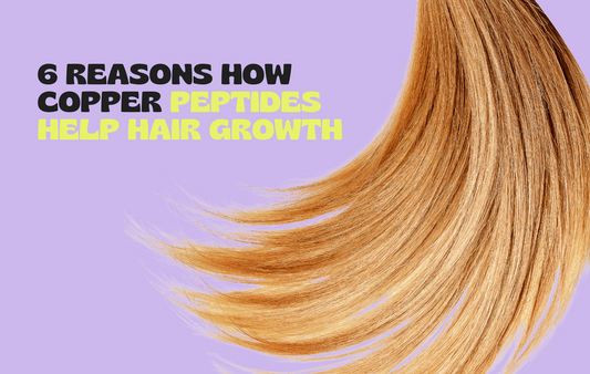 6 Reasons Why Copper Peptides Help Hair Growth.