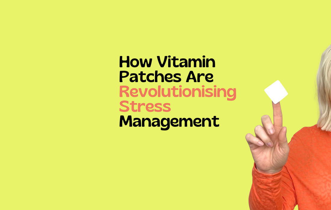 How Vitamin Patches Are Revolutionising Stress Management